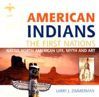 American indians the first nations 9781904292746